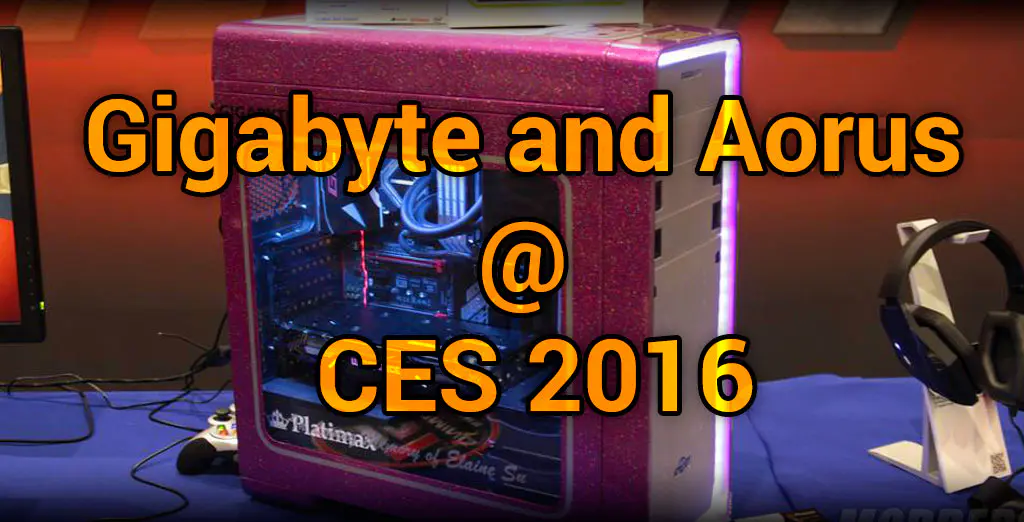 Gigabyte and Aorus @ CES 2016 auros, Case, ces 2016, elaine su, Enermax, Gigabyte 1