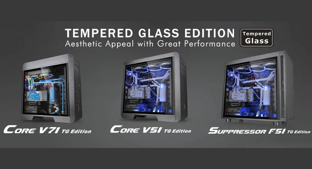 Thermaltake Updates Core V71, V51 and Suppressor F51 with Tempered Glass 1 Thermaltake Updates Core V71, V51 and Suppressor F51 with Tempered Glass