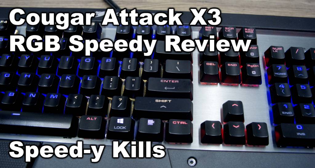 Cougar Attack X3 RGB Speedy Keyboard Video Review