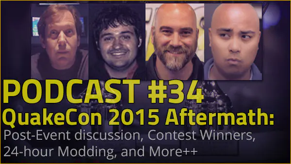 Podcast #34 - QuakeCon 2015 Aftermath 1 Podcast #34 - QuakeCon 2015 Aftermath Podcast 1