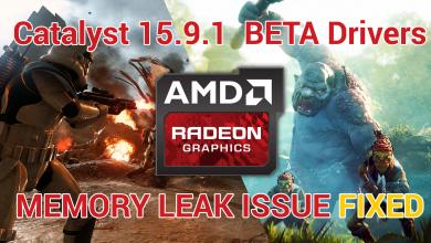 AMD Releases Catalyst 15.9.1 Beta Drivers. Fixes 15.9 Memory Leak Issue issue 1