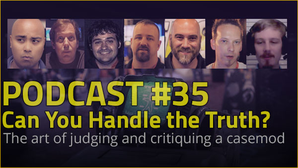 Modders-Inc Podcast #35 - Can You Handle the Truth? Podcast 5