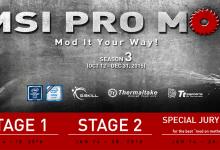 MSI PRO MOD Season 2 Wraps-up, Season 3 Launched Immediately casemod, competition, contest, G.Skill, giveaway, Intel, modding, MSI, pro mod, Thermaltake 2