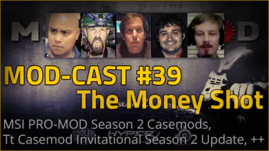 Mod-cast #39 - The Money Shot casemod, modding, MSI, podcast, pro mod, Thermaltake 3