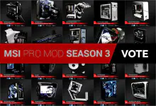 Vote for your favorite Mods: MSI PRO MOD Season 3 Wraps-up 4 Vote for your favorite Mods: MSI PRO MOD Season 3 Wraps-up 2