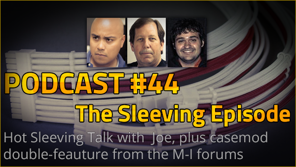 Podcast #44 - The Sleeving Episode