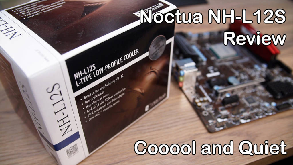 Noctua NH-L12S Video Review