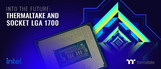 Thermaltake Coolers Compatible with Socket LGA 1700 and Intel® Alder Lake Processors